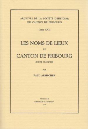 AA22 Les noms de lieux du canton de Fribourg (partie française)