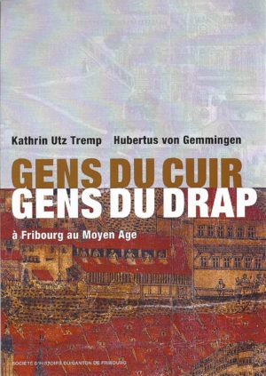 NA14 Gens du cuir, gens du drap à Fribourg et au Moyen Age